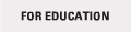 For Education