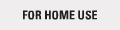 For Home Use